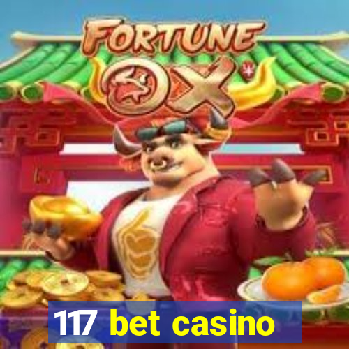 117 bet casino